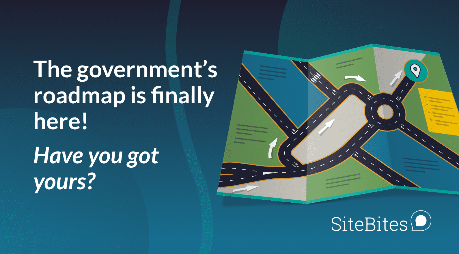The government’s roadmap is finally here!